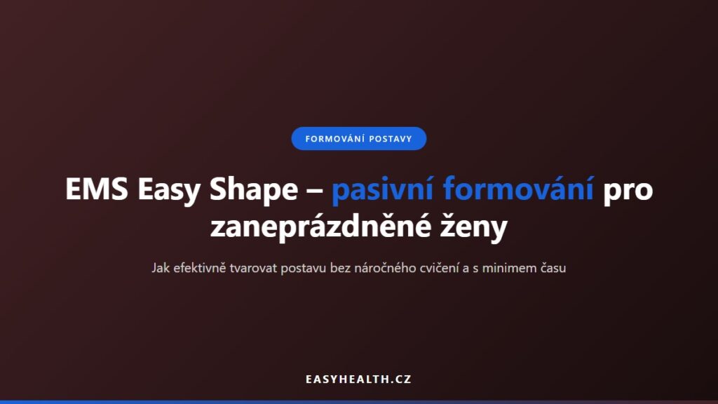 EMS Easy Shape – pasivní formování postavy pro zaneprázdněné ženy
