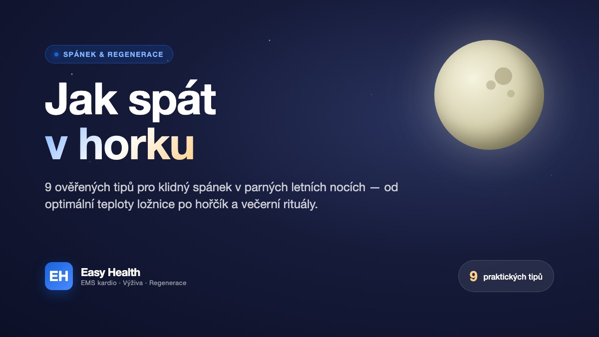 Jak spát v horku – 9 ověřených tipů pro klidný spánek v parných nocích
