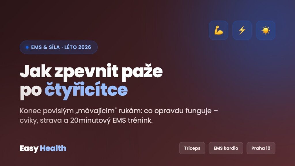 Jak zpevnit paže po 40 – EMS trénink Easy Health Praha 10