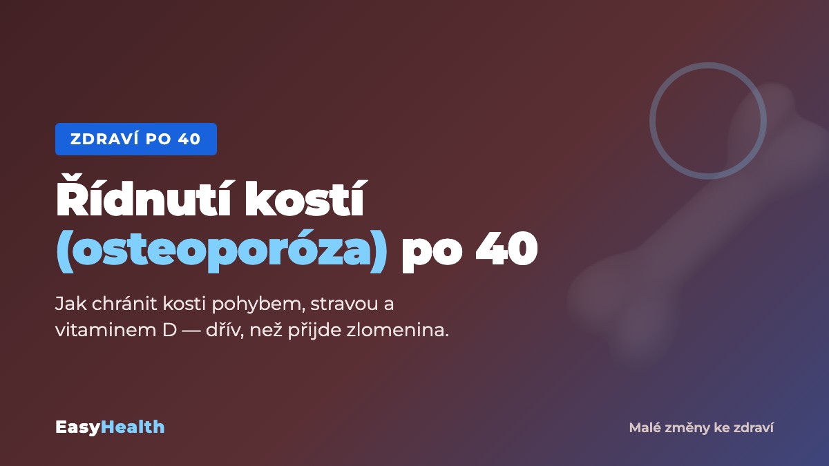 Řídnutí kostí a osteoporóza po 40 – jak chránit kosti