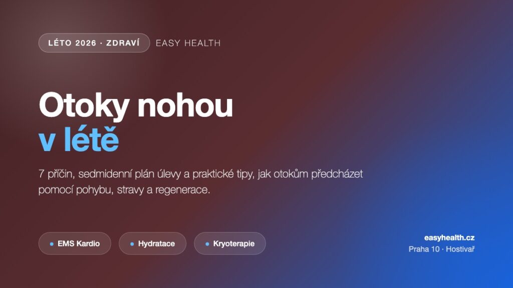 Otoky nohou v létě – průvodce Easy Health