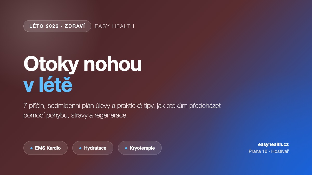 Otoky nohou v létě – průvodce Easy Health