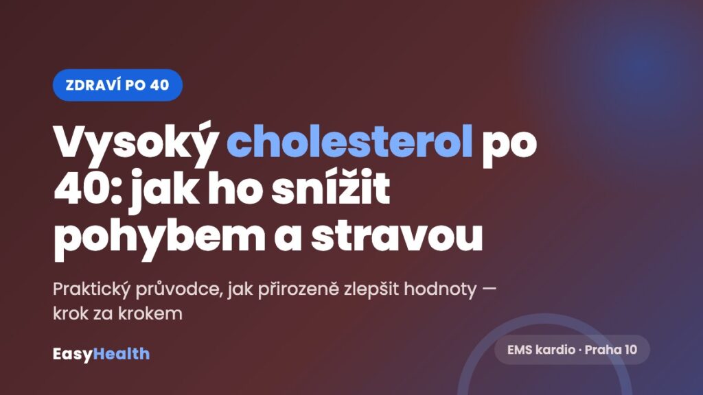 Vysoký cholesterol po 40 – jak ho snížit pohybem a stravou