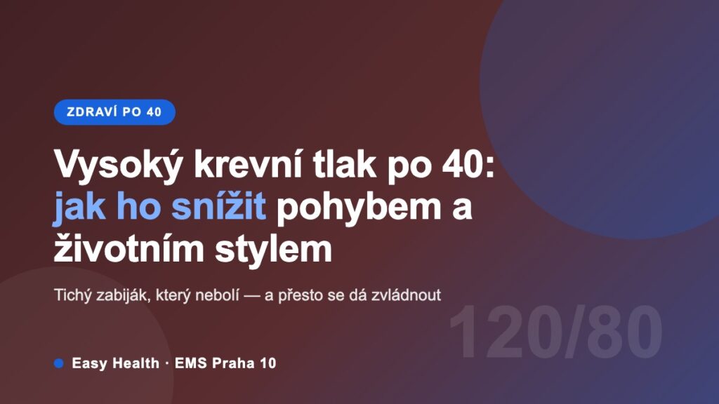 Vysoký krevní tlak po 40 – jak ho snížit pohybem a životním stylem