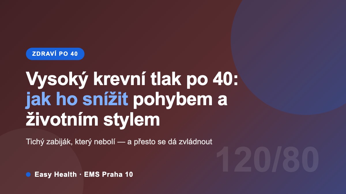 Vysoký krevní tlak po 40 – jak ho snížit pohybem a životním stylem