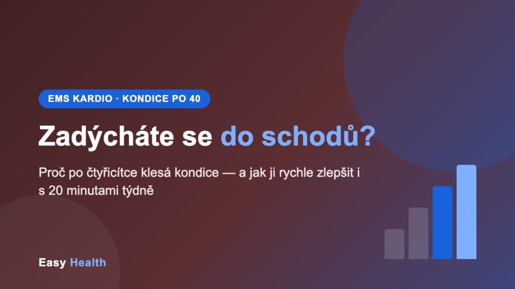 Zadýcháte se do schodů? Jak zlepšit kondici po 40 – Easy Health
