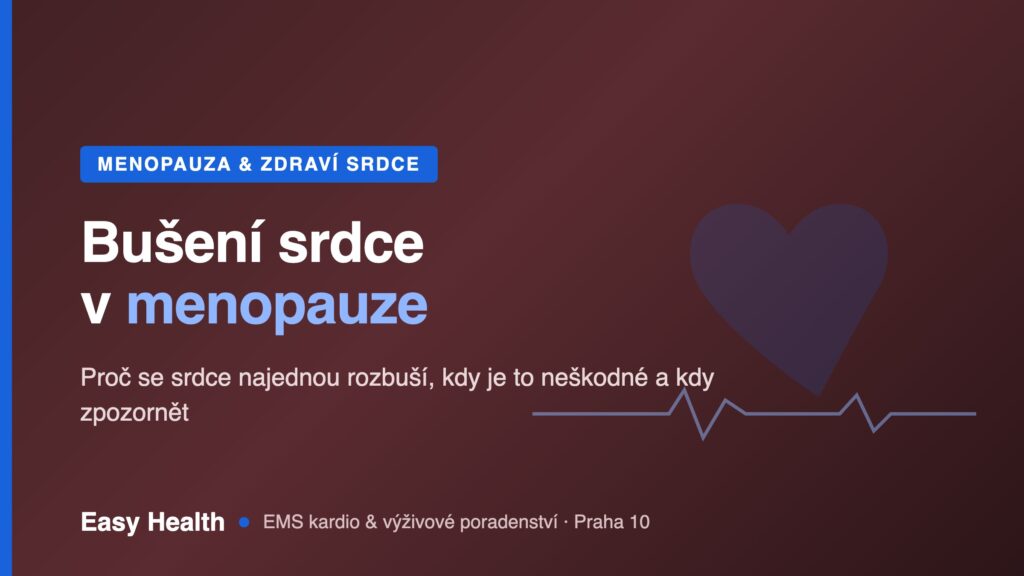 Bušení srdce v menopauze – proč se srdce rozbuší a kdy zpozornět