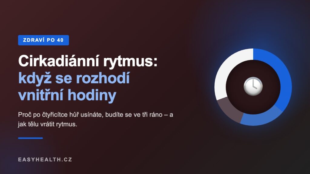 Cirkadiánní rytmus po 40 – proč se rozhodí vnitřní hodiny a jak je srovnat