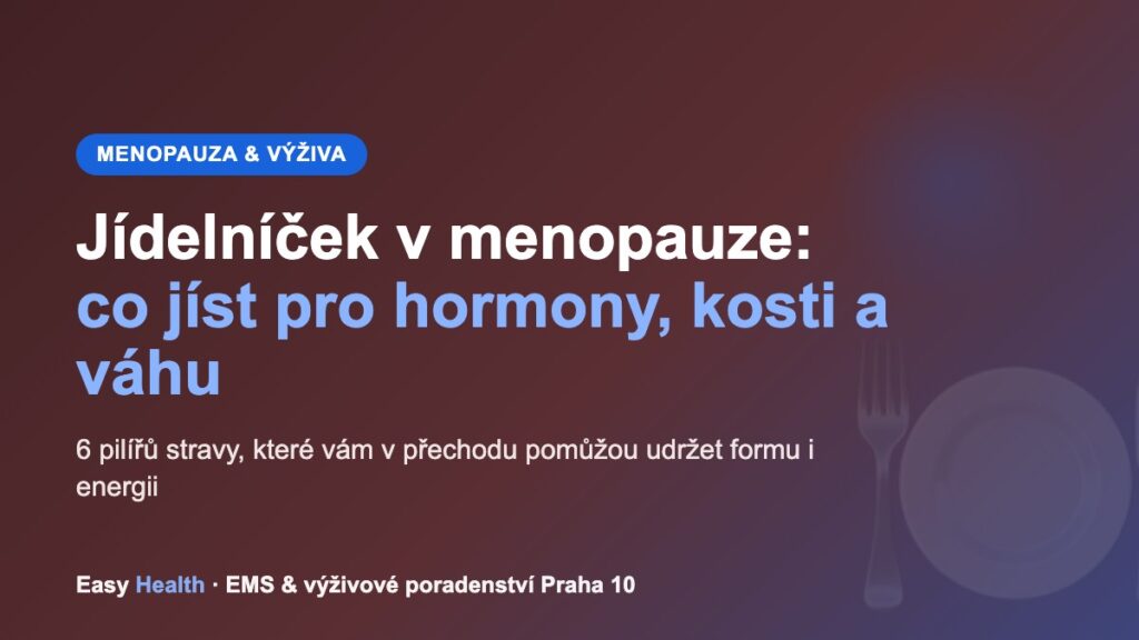 Jídelníček v menopauze – 6 pilířů stravy pro hormony, kosti a udržení váhy