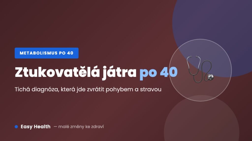 Ztukovatělá játra po 40 – jak je poznat a zvrátit pohybem a stravou