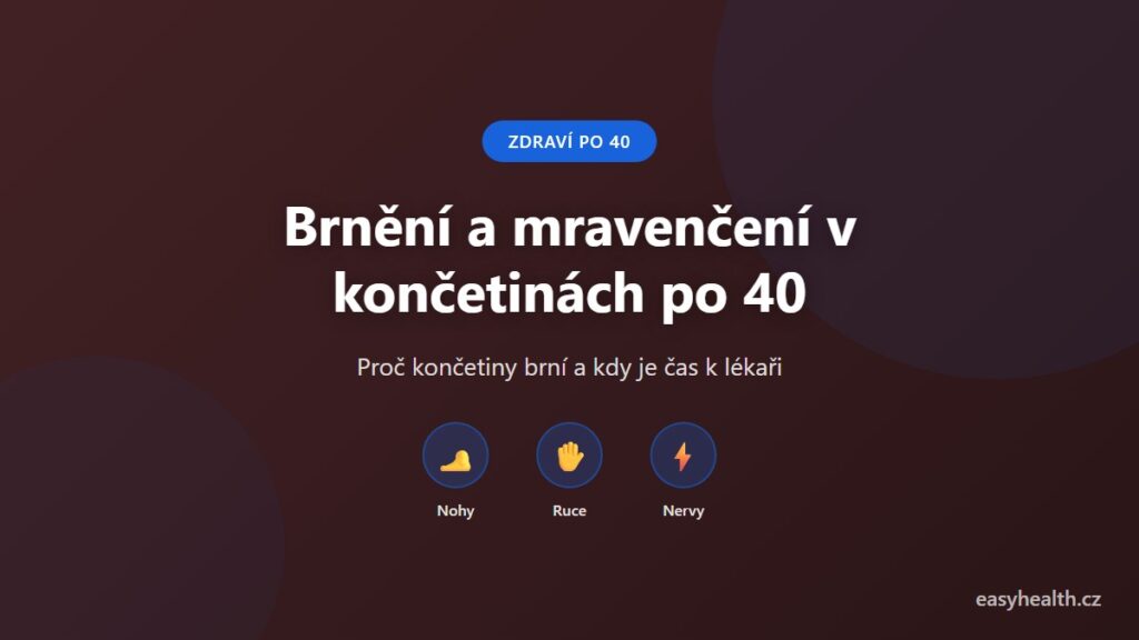 Brnění a mravenčení v končetinách po 40